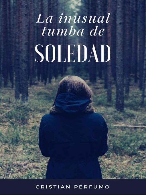 Cover image for La inusual tumba de soledad